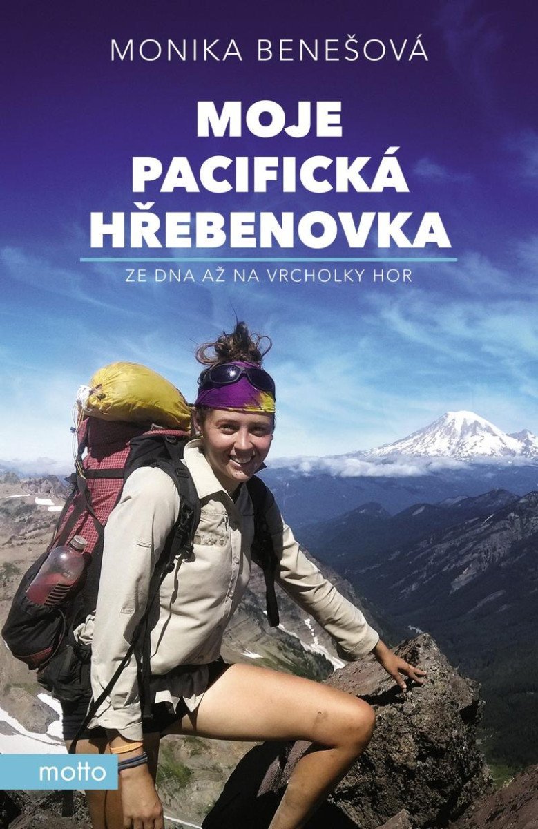 Moje Pacifická hřebenovka - Ze dna až na vrcholky hor, 2. vydání - Monika Benešová