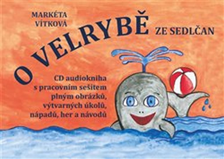 O velrybě ze Sedlčan - CD (Čte Alena Kubínová) - Markéta Vítková