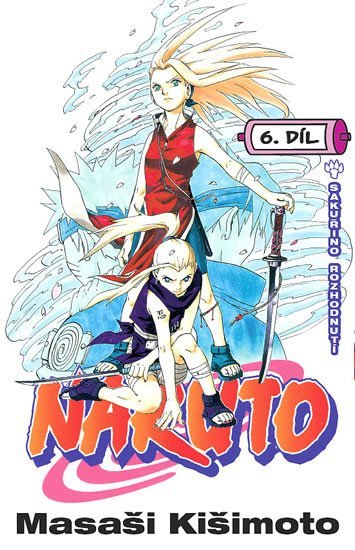 Levně Naruto 6 - Sakuřino rozhodnutí - Masaši Kišimoto