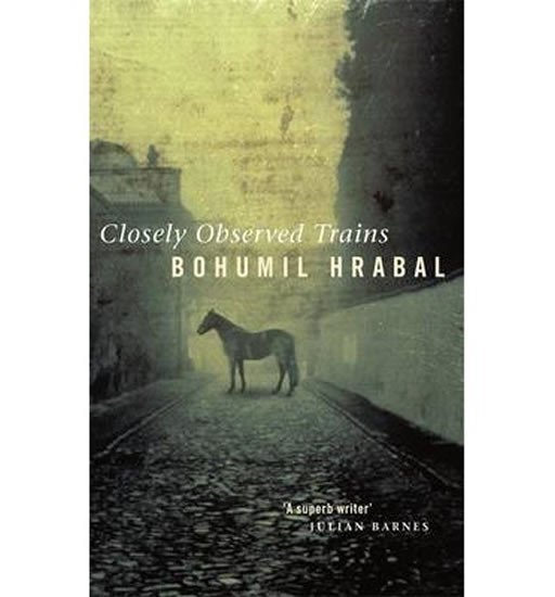 Levně Closely Observed Trains - Bohumil Hrabal