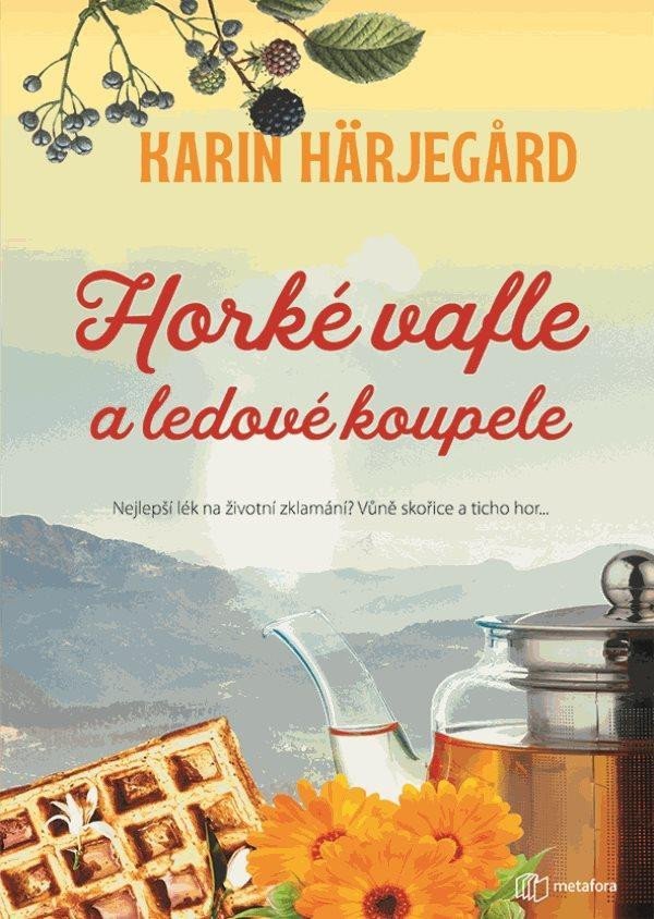 Levně Horké vafle a ledové koupele - Karin Härjegard