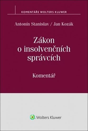 Zákon o insolvenčních správcích: Komentář, 1. vydání - Antonín Stanislav