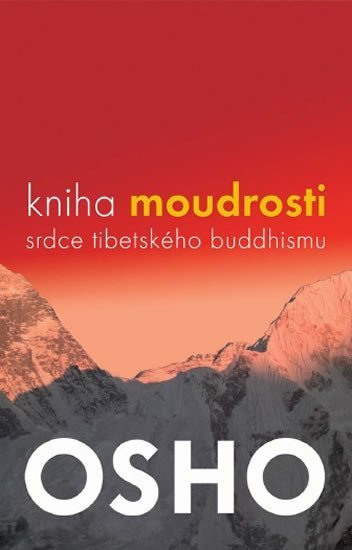 Kniha moudrosti - Srdce tibetského buddhismu - Osho