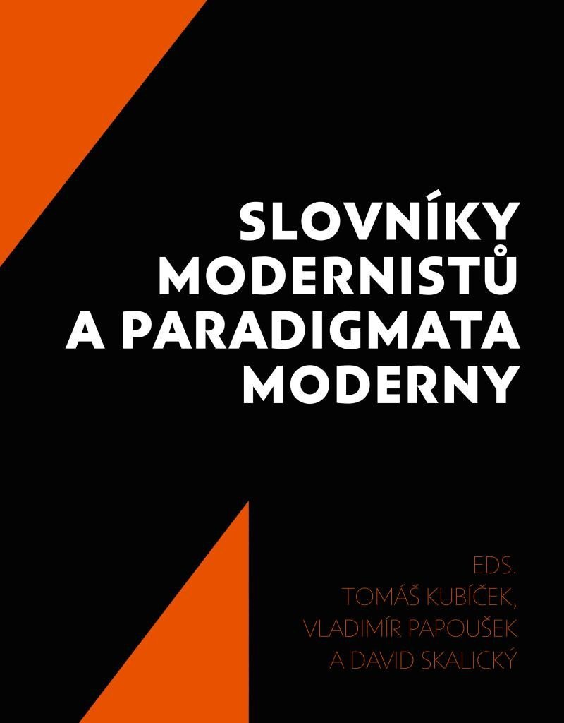 Levně Slovníky modernistů a paradigmata moderny - Tomáš Kubíček