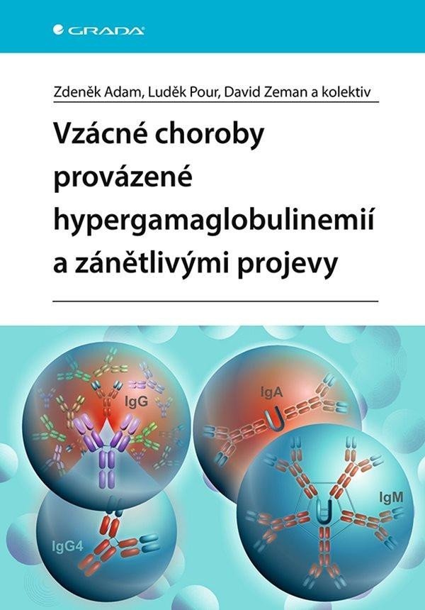 Levně Vzácné choroby provázené hypergamaglobulinemií a zánětlivými projevy - Zdeněk Adam