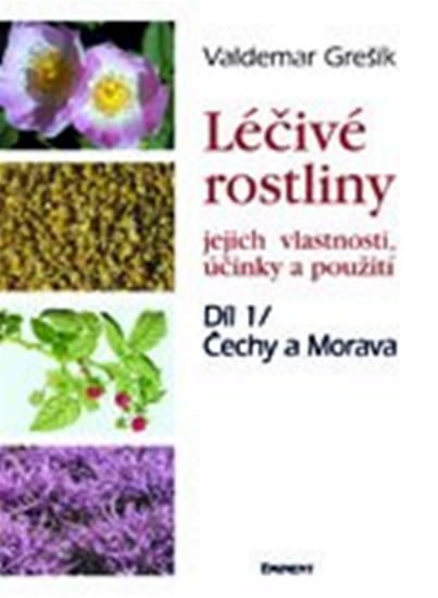 Léčivé rostliny 1 - Čechy a Morava - Valdemar Grešík