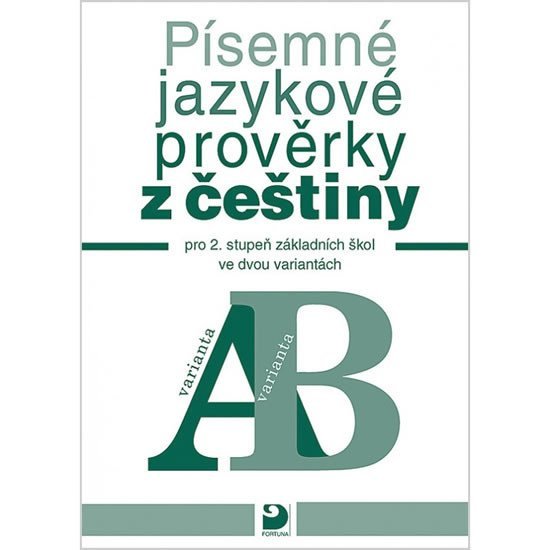 Písemné jazykové prověrky z češtiny pro 2. st. ZŠ ve dvou variantách (A, B) - František Vejvoda