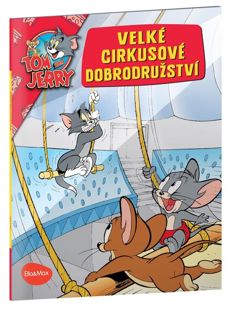 Levně VELKÉ CIRKUSOVÉ DOBRODRUŽSTVÍ – Tom a Jerry v obrázkovém příběhu - Kevin Bricklin