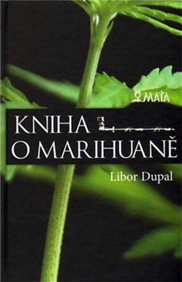 Levně Kniha o marihuaně - Libor Dupal