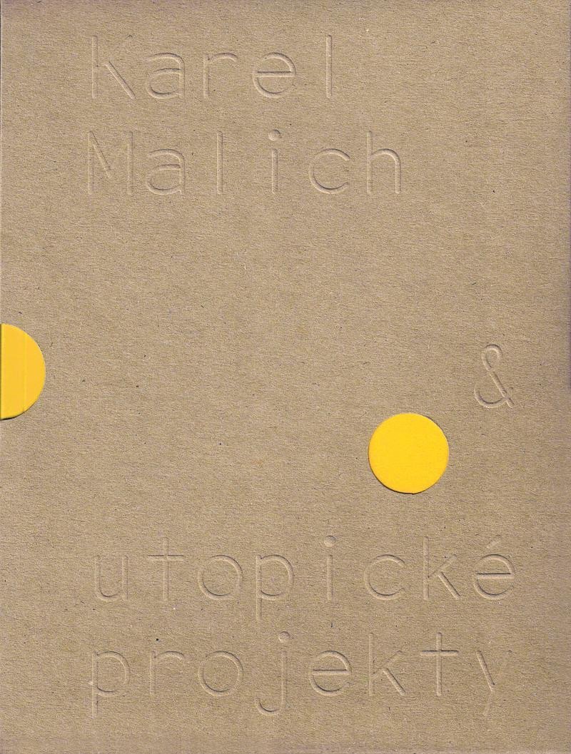 Levně Karel Malich &amp; utopické projekty / Karel Malich &amp; Utopian Projects - Denisa Kujelová
