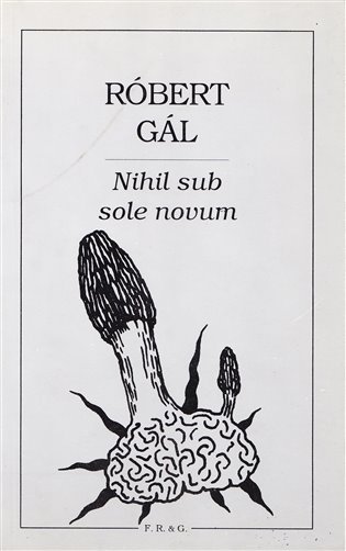 Levně Nihil sub sole novum - Róbert Gál