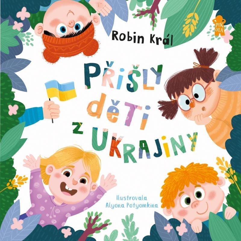 Levně Přišly děti z Ukrajiny - Robin Král