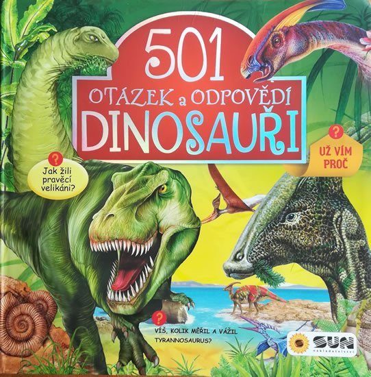 Levně Dinosauři - 501 otázek a odpovědí - Kolektiv