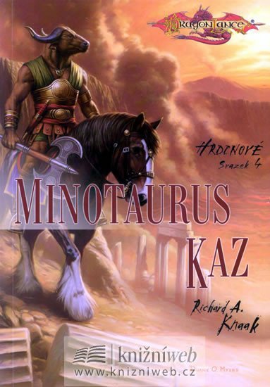 Levně Hrdinové 4 - Minotaurus Kaz - Richard A. Knaak