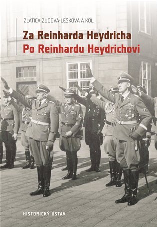 Levně Za Reinharda Heydricha / Po Reinhardu Heydrichovi - Zlatica Zudová-Lešková