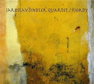Levně Fjordy - CD - Šindler Quartet Jaroslav