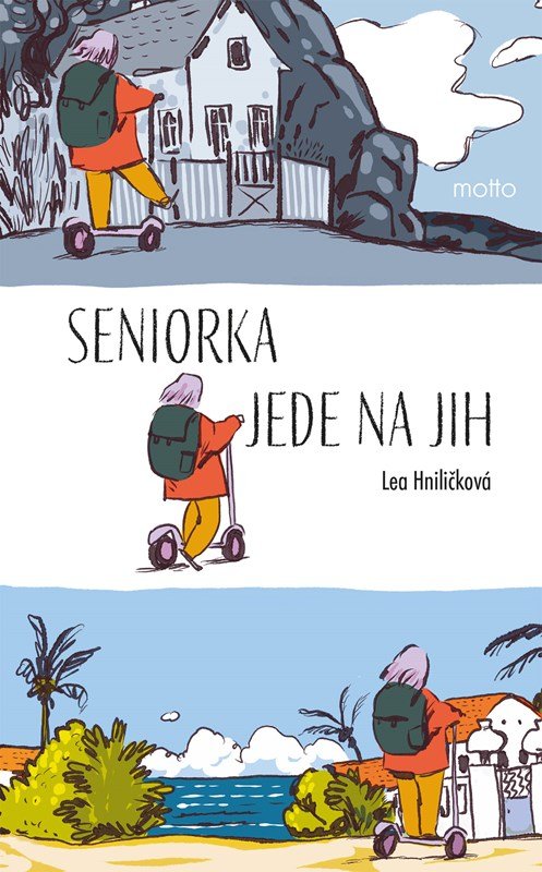 Levně Seniorka jede na jih - Lea Hniličková