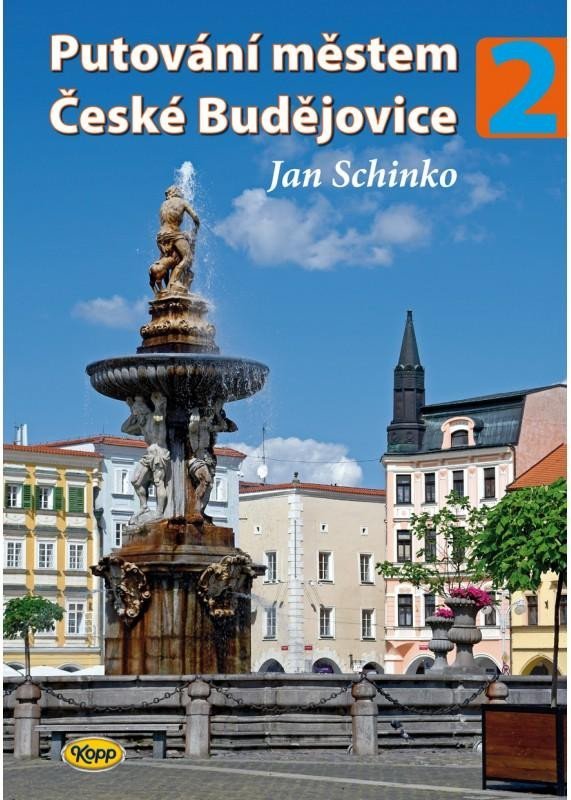 Levně Putování městem České Budějovice 2 - Jan Schinko