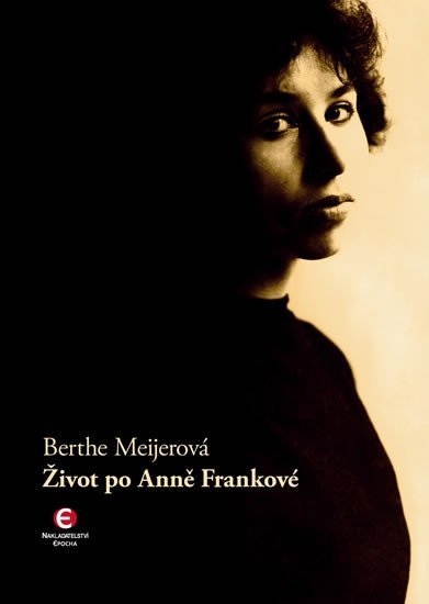 Levně Život po Anně Frankové - Berthe Meijerová