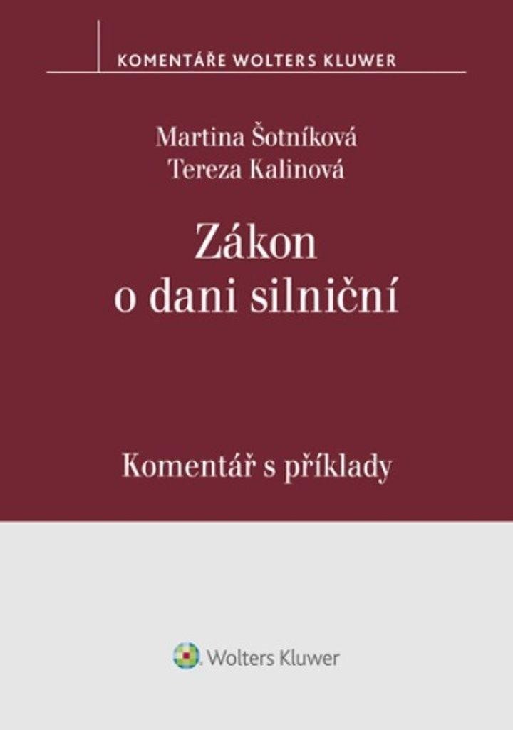 Levně Zákon o dani silniční Komentář s příklady - Martina Šotníková; Tereza Kalinová