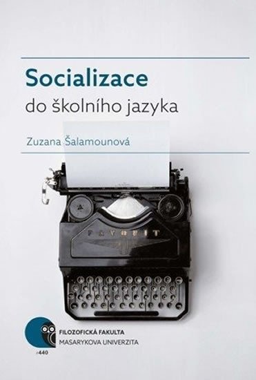 Levně Socializace do školního jazyka - Zuzana Šalamounová