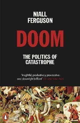 Levně Doom: The Politics of Catastrophe, 1. vydání - Niall Ferguson