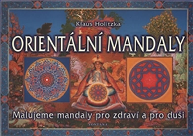 Levně Orientální mandaly - Malujeme mandaly pro zdraví a pro duši - Klaus Holitzka