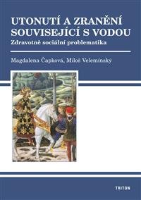 Levně Utonutí a zranění související s vodou - Miloš Velemínský st.