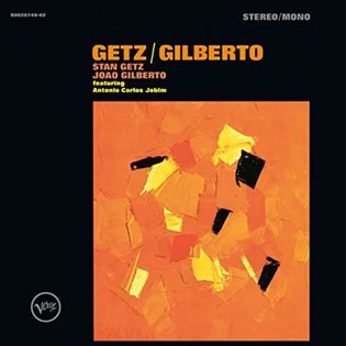Getz / Gilberto - Stan Getz
