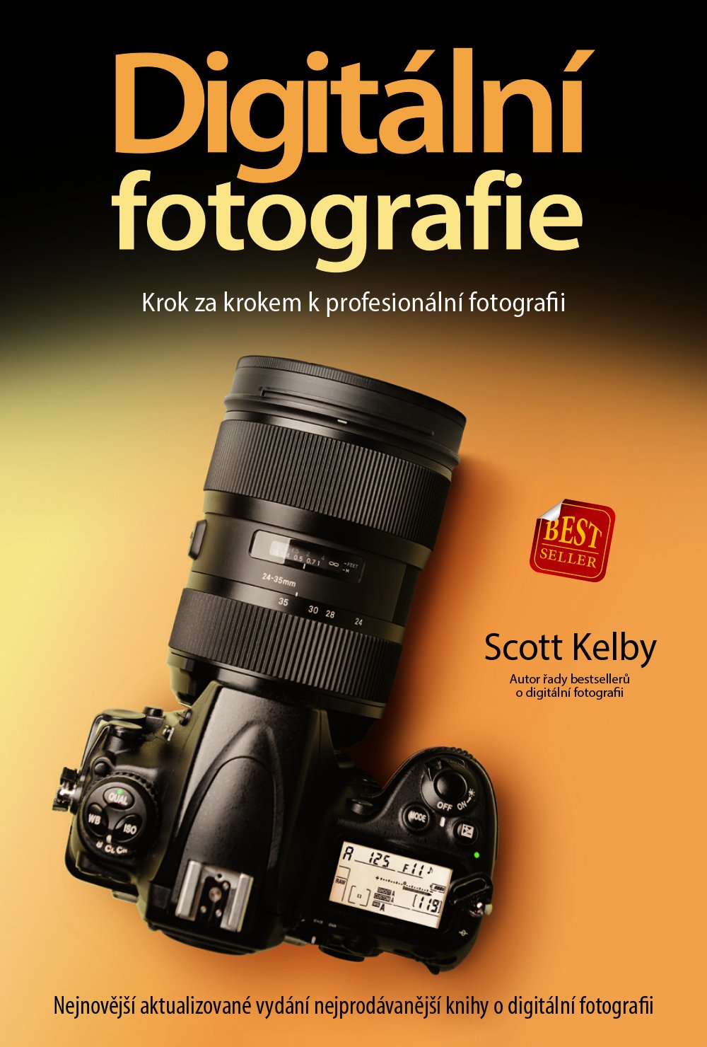 Levně Digitální fotografie - Krok za krokem k profesionální fotografii, 2. vydání - Scott Kelby