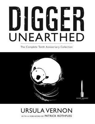 Levně Digger Unearthed: The Complete Tenth Anniversary Collection - Ursula Vernonová