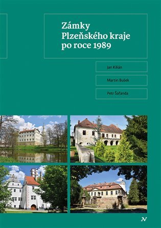 Zámky Plzeňského kraje po roce 1989 - Jan Kilián