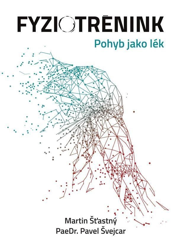 Levně Fyziotrénink - Pohyb jako lék - Martin Šťastný