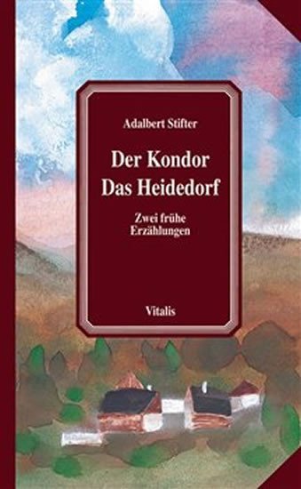 Levně Der Kondor/Das Heidedorf (N) - Adalbert Stifter