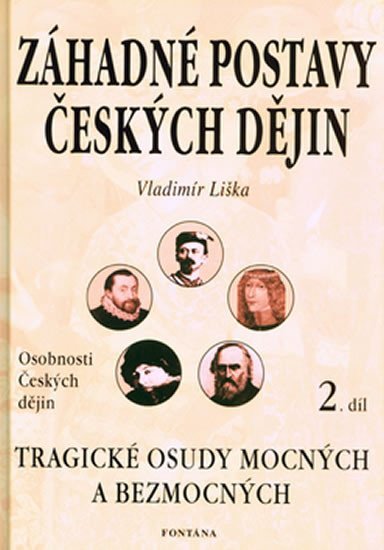 Levně Záhadné postavy českých dějin 2 - Vladimír Liška