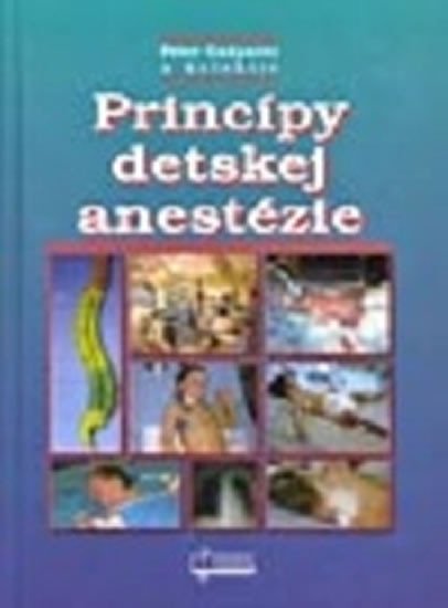 Levně Princípy detskej anestézie - Peter Gašparec