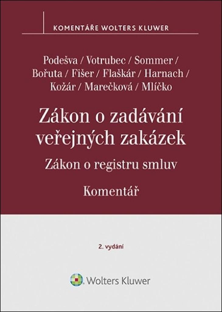 Zákon o zadávání veřejných zakázek: Komentář - Zákon o registru smluv - Vilém Podešva