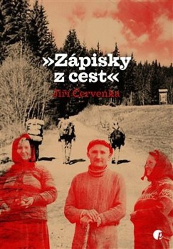 Levně Zápisky z cest - Jiří Červenka