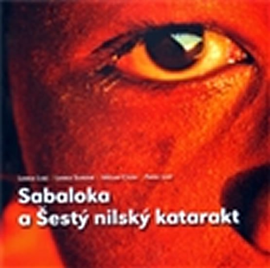 Sabaloka a Šestý nilský katarakt - Václav Cílek
