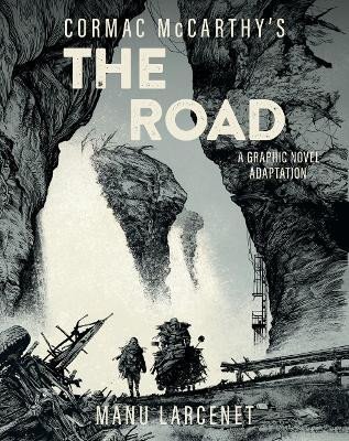 Levně The Road: A Graphic Novel Adaptation - Cormac McCarthy