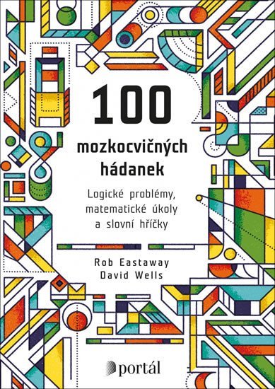 Levně 100 mozkocvičných hádanek - Logické problémy, matematické úkoly a slovní hříčky - Rob Eastaway