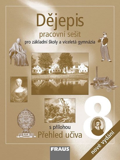 Levně Dějepis 8 pro ZŠ a víceletá gymnázia - Pracovní sešit, 2. vydání - kolektiv autorů