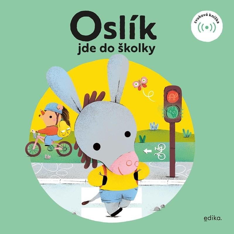 Levně Oslík jde do školky - Zvuková knížka - Eva Mrázková