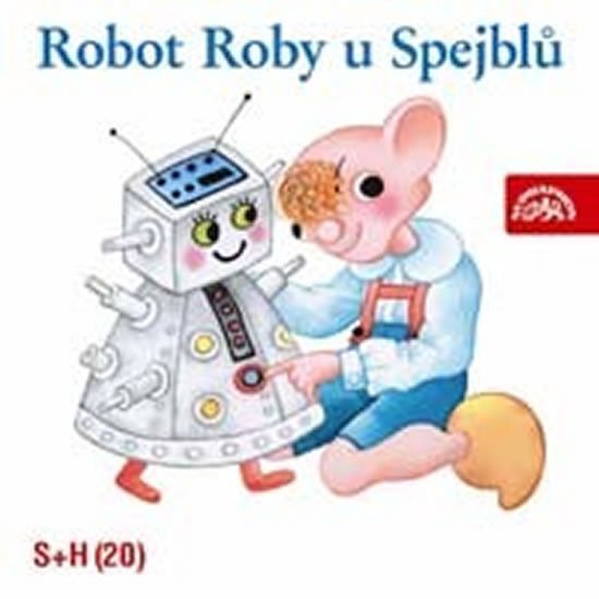 Levně Robot Roby u Spejblů - CD - S + H Divadlo
