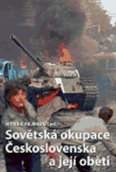 Levně Sovětská okupace Československa a její oběti - Hynek Fajmon