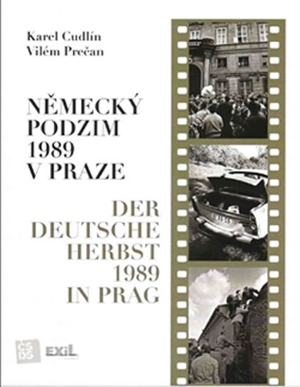 Levně Německý podzim 1989 v Praze / Der Deutsche Herbst 1989 in Prag - Karel Cudlín