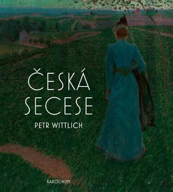 Levně Česká secese - Petr Wittlich