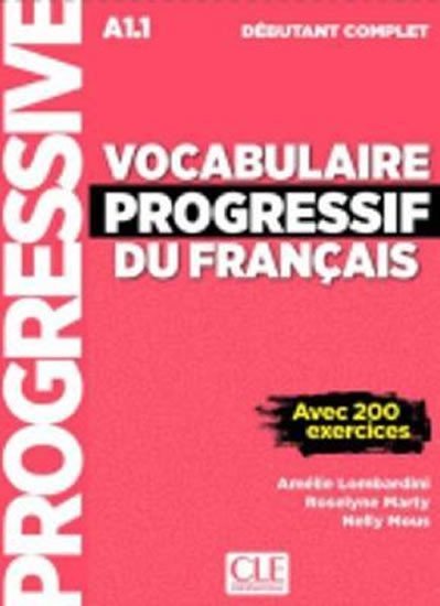 Levně Vocabulaire progressif du francais: Débutant Livre A1.1 + CD + App - Amélie Lombardini