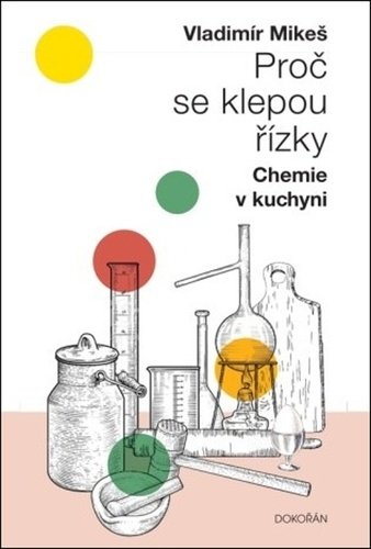 Levně Proč se klepou řízky - Chemie v kuchyni - Vladimír Mikeš