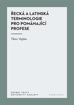 Levně Řecká a latinská terminologie pro pomáhající profese - Tibor Vojtko